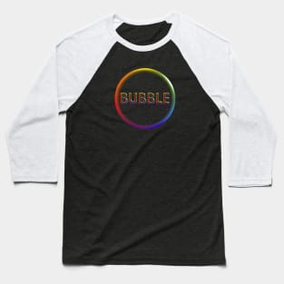 Bubble in Rainbow Colors Logo-Style Design Baseball T-Shirt
